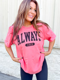 Always Cold Graphic Tee