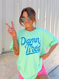 Blue Damn Tired Graphic Top