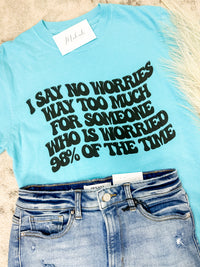 No Worries Graphic Tee