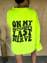 Boyfriend's Last Nerve Graphic Pullover