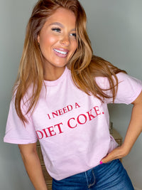 (RED font) I Need A Diet Coke Graphic Top