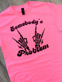 Somebody's Problem Graphic Tee