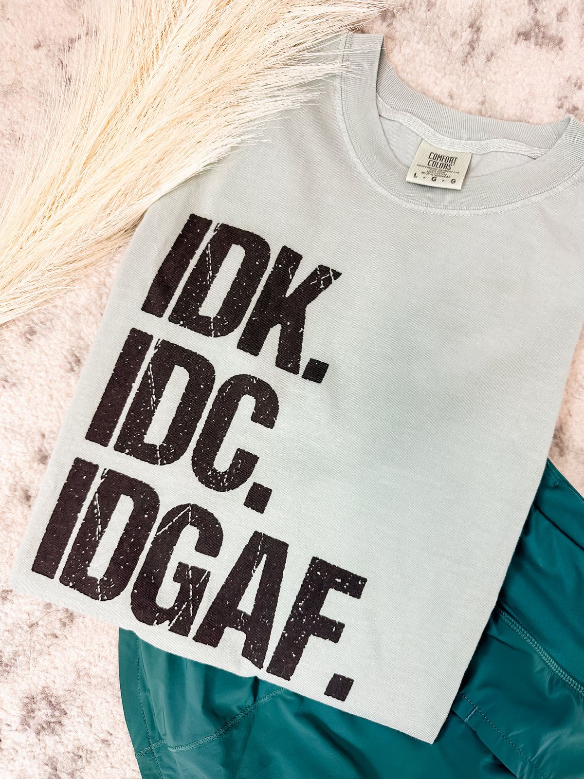 IDK IDC IDGAF Graphic Tee