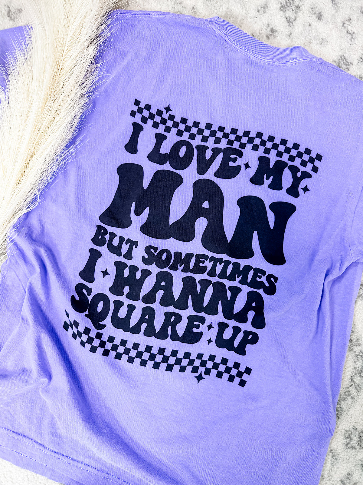 I Love My Man Graphic Tee