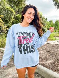 Trendy Too Tired Graphic Top