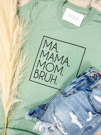 Ma Mama Mom Bruh Graphic Tee