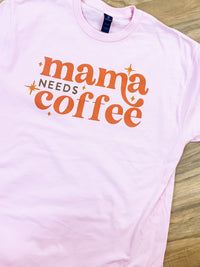 Mama Needs Coffee Graphic Top