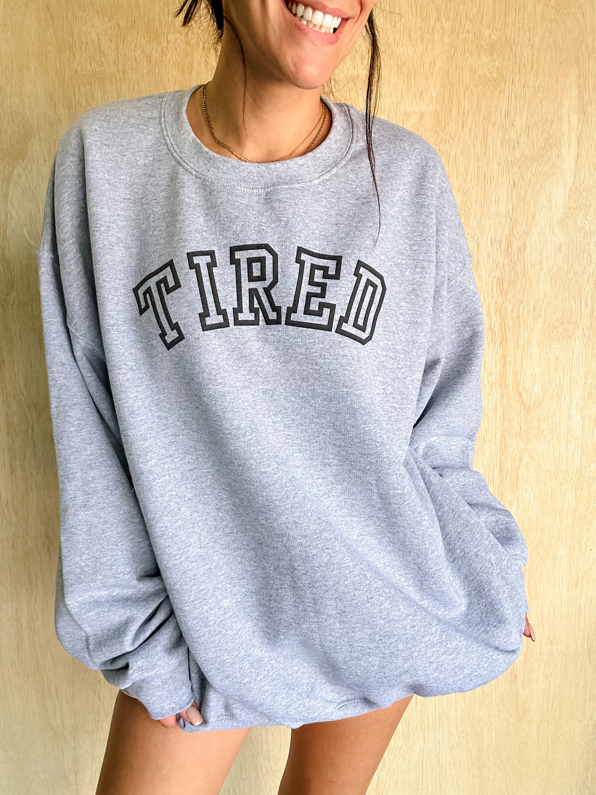 TIRED Graphic Sweatshirt