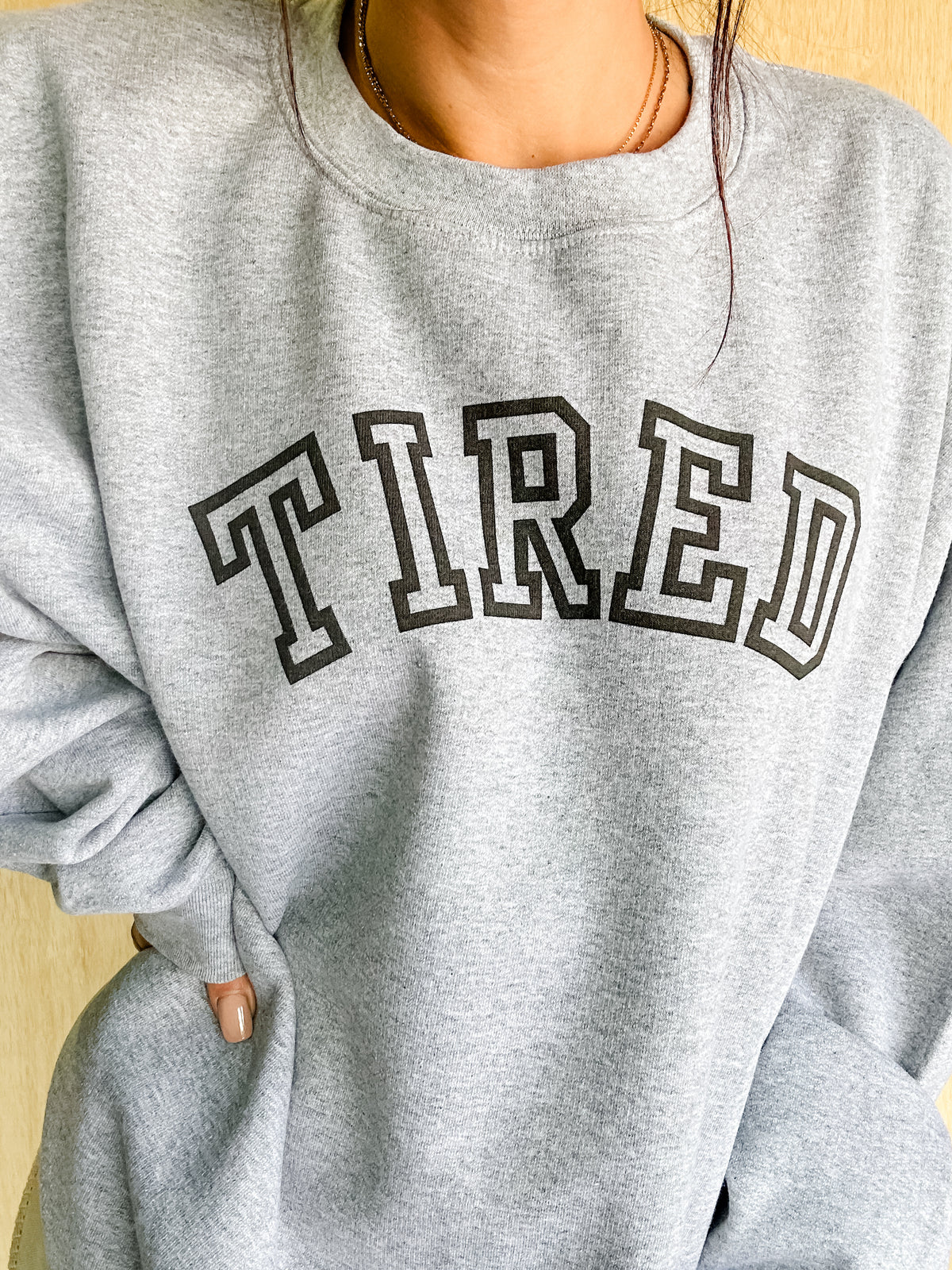 TIRED Graphic Sweatshirt