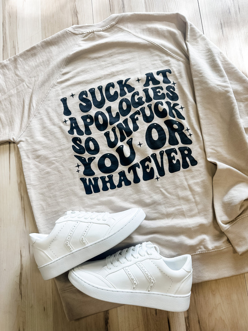 I Suck At Apologies Graphic Sweatshirt