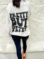 Pretty But Petty Graphic Sweatshirt