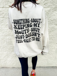 Keeping My Mouth Shut Graphic Sweatshirt