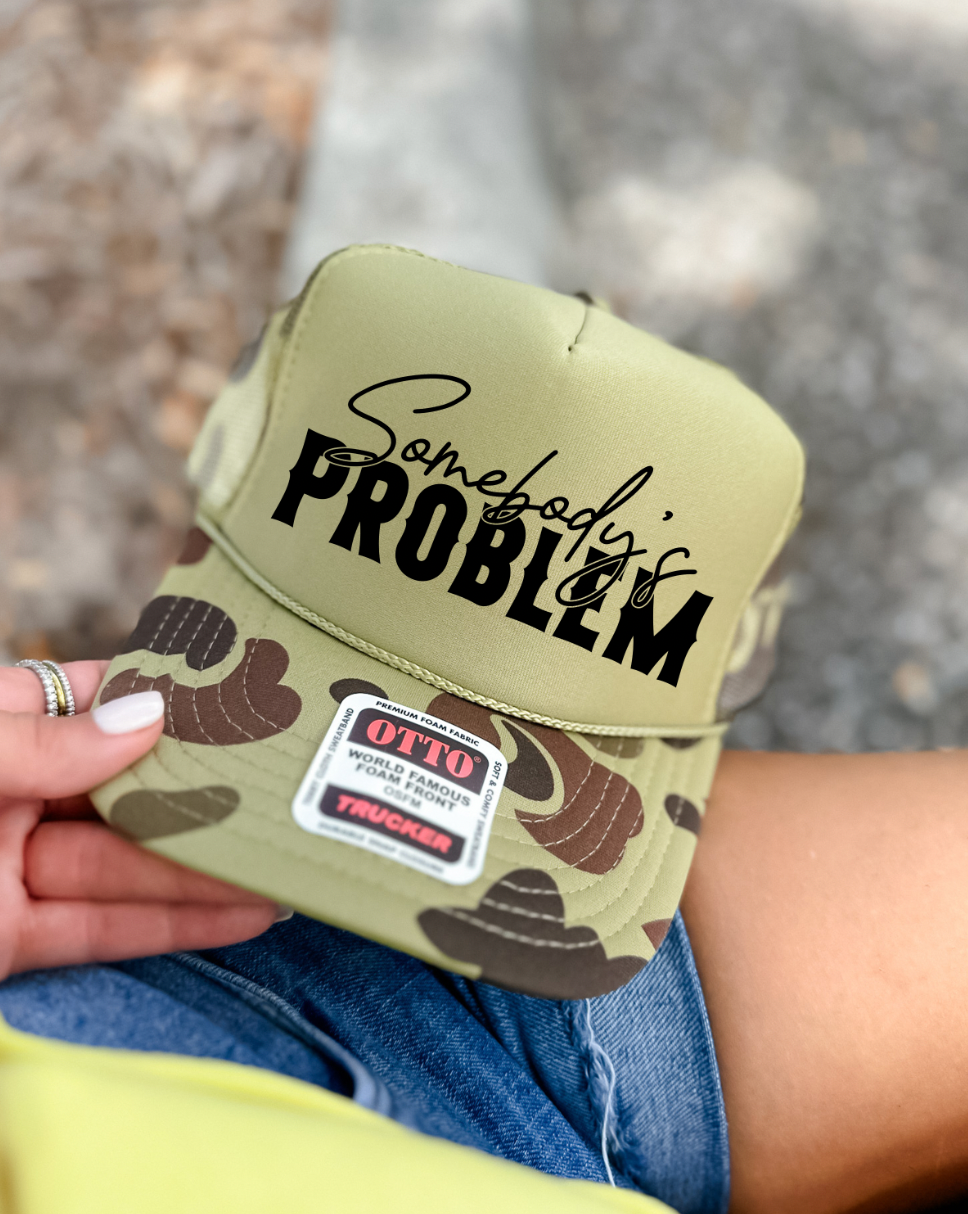 Custom Color Somebody's Problem Trucker Hat