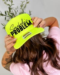 Custom Color Somebody's Problem Trucker Hat