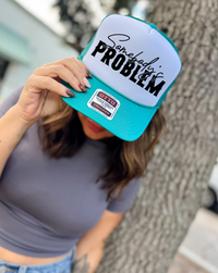 Custom Color Somebody's Problem Trucker Hat