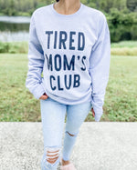 Tired Mom's Club Graphic Sweatshirt